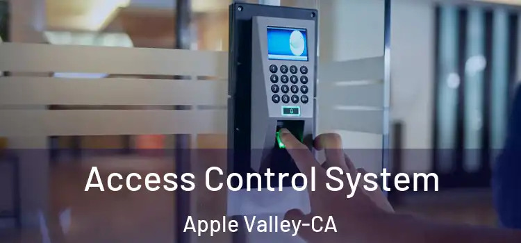  Access Control System Apple Valley-CA
