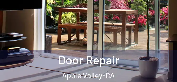  Door Repair Apple Valley-CA