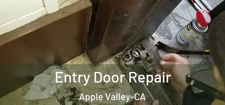 Entry Door Repair Apple Valley-CA