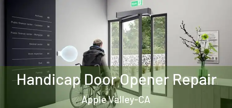  Handicap Door Opener Repair Apple Valley-CA