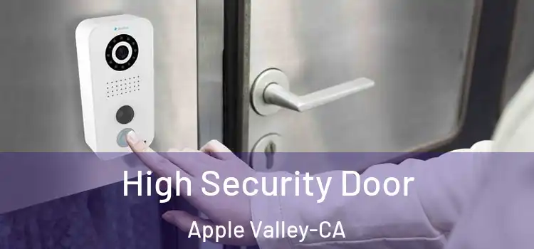  High Security Door Apple Valley-CA