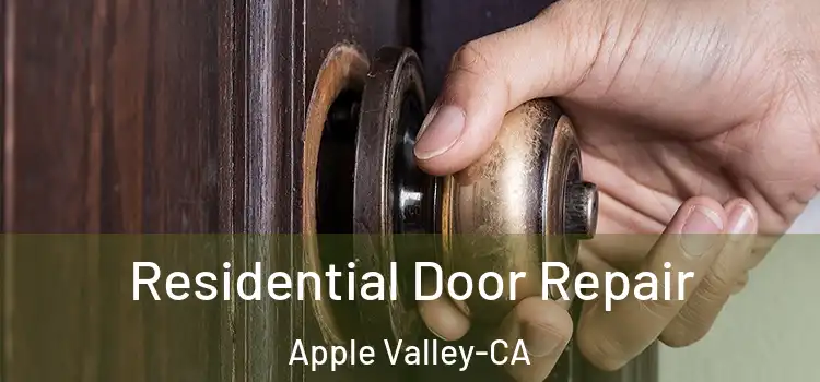  Residential Door Repair Apple Valley-CA